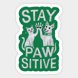 Stay Paw-sitive Sticker